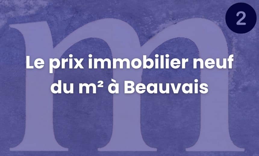 prix immobilier neuf au m² à Beauvais
